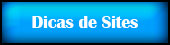 Dicas de Sites
